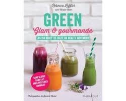 Green glam et gourmande livre Rebecca Leffler