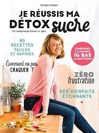Je réussis ma détox sucre livre Bérengère Philippon