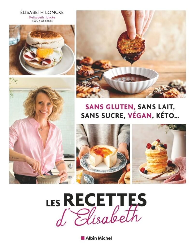 Les recettes d'Elisabeth sans gluten sans lait sans sucre